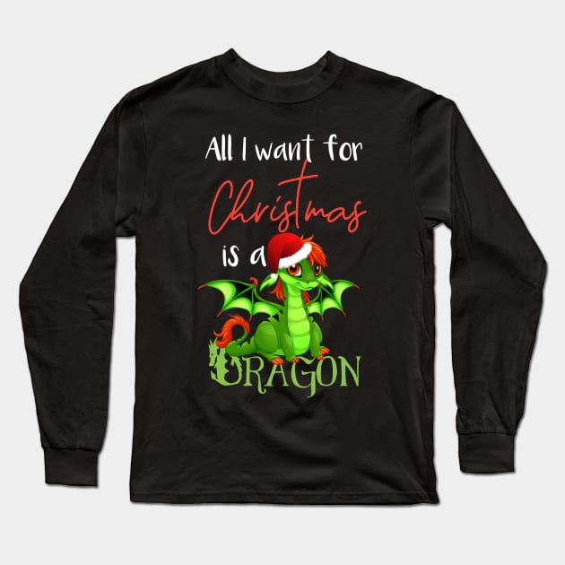 Cute Anime Christmas Dragon TShirt - All I Want For Christmas is a Dragon Long Sleeve T-Shirt by AmbersDesignsCo